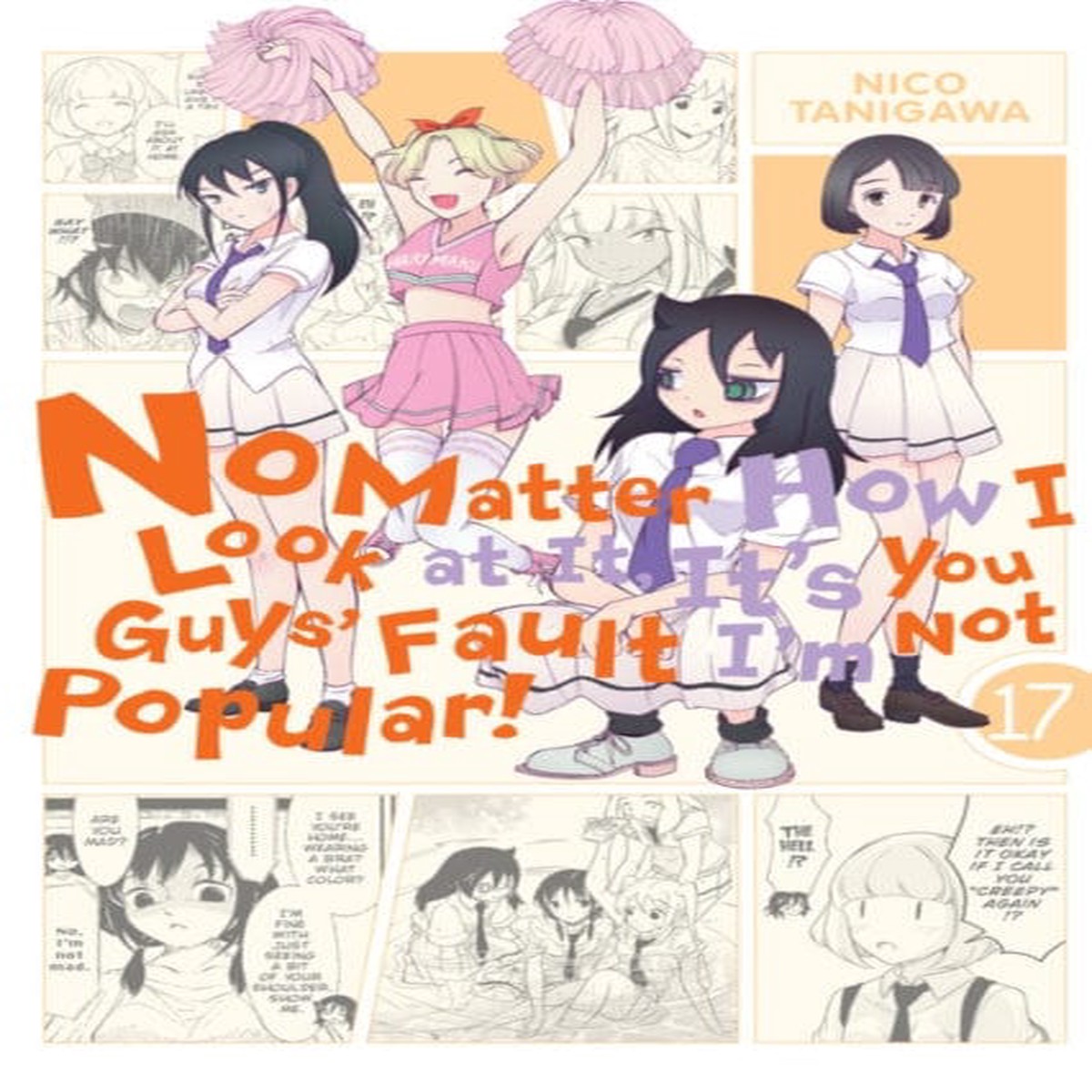No Matter How I Look at It, It’s You Guys’ Fault I’m Not Popular!, Vol. 17 by Nico Tanigawa