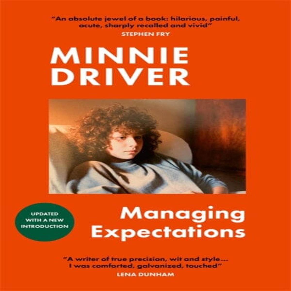 Managing Expectations : AS RECOMMENDED ON BBC RADIO 4. `Vital, heartfelt and surprising’ Graham Norton by Minnie Driver