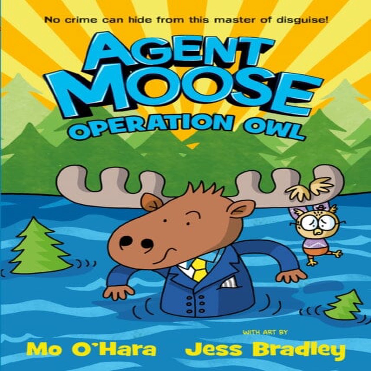 Agent Moose 3: Operation Owl by Mo O’Hara